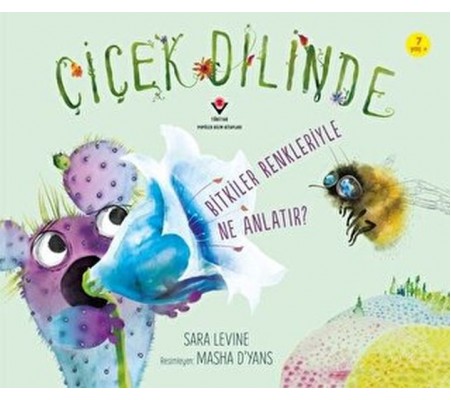 Çiçek Dilinde - Bitkiler Renkleriyle Ne Anlatır? Çiçek Dilinde - Bitkiler Renkleriyle Ne Anlatır?