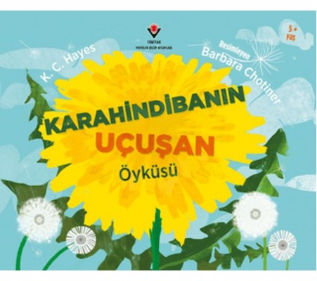 Karahindibanın Uçuşan Öyküsü