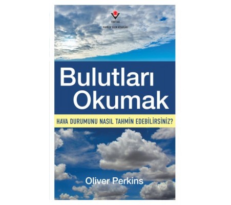 Bulutları Okumak - Hava Durumunu Nasıl Tahmin Edebilirsiniz? Bulutları Okumak - Hava Durumunu Nasıl Tahmin Edebilirsiniz?