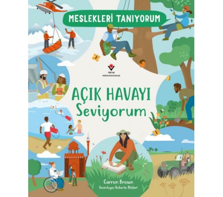 Meslekleri Tanıyorum Açık Havayı Seviyorum Meslekleri Tanıyorum Açık Havayı Seviyorum