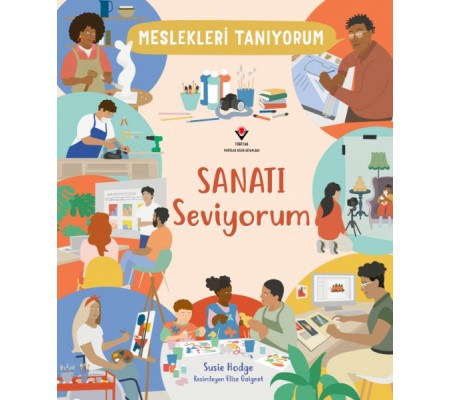 Meslekleri Tanıyorum Sanatı Seviyorum Meslekleri Tanıyorum Sanatı Seviyorum