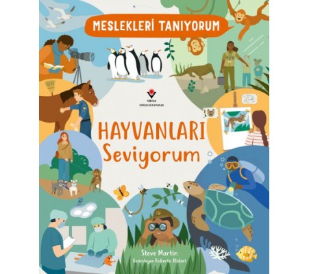 Meslekleri Tanıyorum Hayvanları Seviyorum Meslekleri Tanıyorum Hayvanları Seviyorum