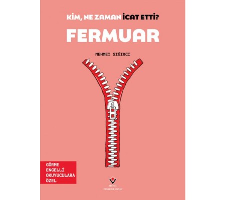 Kim, Ne Zaman İcat Etti? Fermuar Kim, Ne Zaman İcat Etti? Fermuar