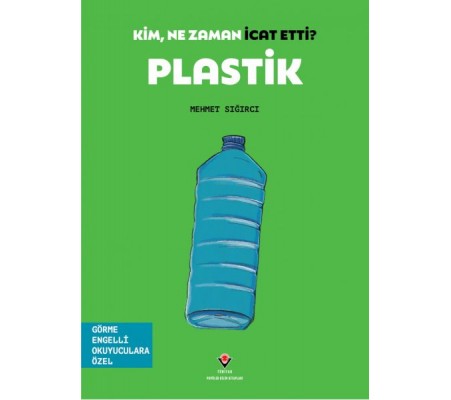 Kim, Ne Zaman İcat Etti? Plastik Kim, Ne Zaman İcat Etti? Plastik