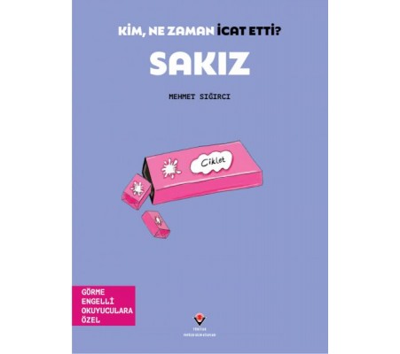 Kim, Ne Zaman İcat Etti? Sakız Kim, Ne Zaman İcat Etti? Sakız
