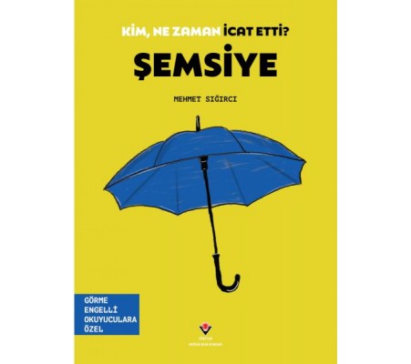 Kim, Ne Zaman İcat Etti? Şemsiye Kim, Ne Zaman İcat Etti? Şemsiye