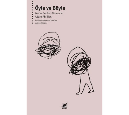 Öyle ve Böyle - Yeni ve Seçilmiş Denemeler Öyle ve Böyle - Yeni ve Seçilmiş Denemeler