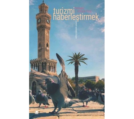 Turizmi Haberleştirmek Turizmi Haberleştirmek