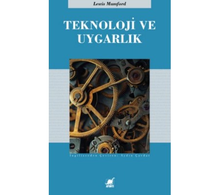 Teknoloji Ve Uygarlık Teknoloji Ve Uygarlık