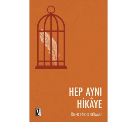 Hep Aynı Hikaye Hep Aynı Hikaye