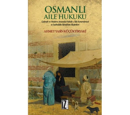 Osmanlı Aile Hukuku Osmanlı Aile Hukuku