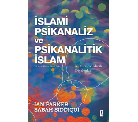 İslami Psikanaliz ve Psikanalitik İslam İslami Psikanaliz ve Psikanalitik İslam