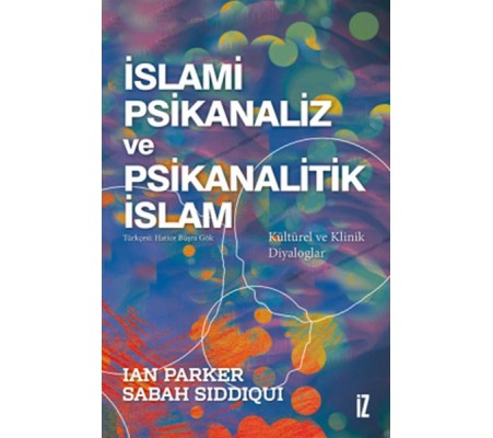 İslami Psikanaliz ve Psikanalitik İslam