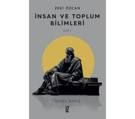 İnsan ve Toplum Bilimleri Cilt 1 İnsan ve Toplum Bilimleri Cilt 1