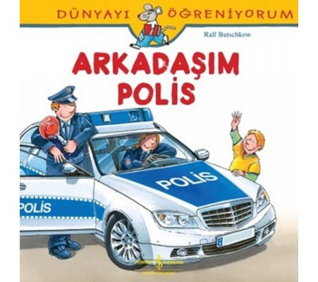 Dünyayı Öğreniyorum - Arkadaşım Polis