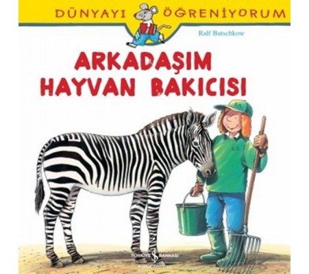 Arkadaşım Hayvan Bakıcısı