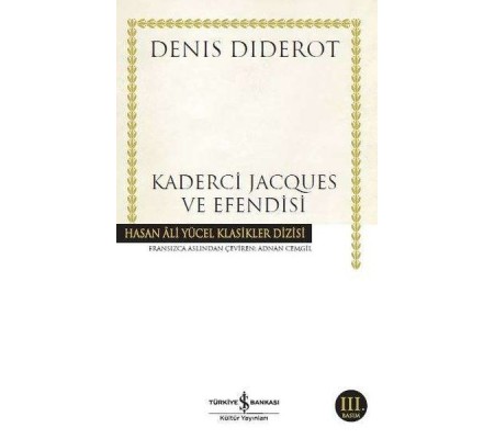 Kaderci Jacques ve Efendisi - Hasan Ali Yücel Klasikleri Kaderci Jacques ve Efendisi - Hasan Ali Yücel Klasikleri