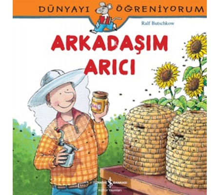 Dünyayı Öğreniyorum - Arkadaşım Arıcı