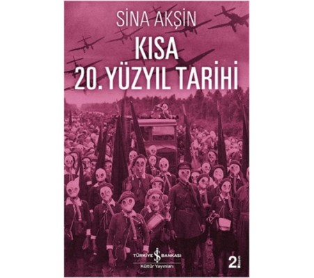 Kısa 20. Yüzyıl Tarihi Kısa 20. Yüzyıl Tarihi