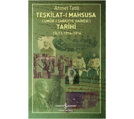 Teşkilat-ı Mahsusa Tarihi Cilt 1 (1914-1916) Teşkilat-ı Mahsusa Tarihi Cilt 1 (1914-1916)