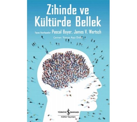 Zihinde ve Kültürde Bellek Zihinde ve Kültürde Bellek