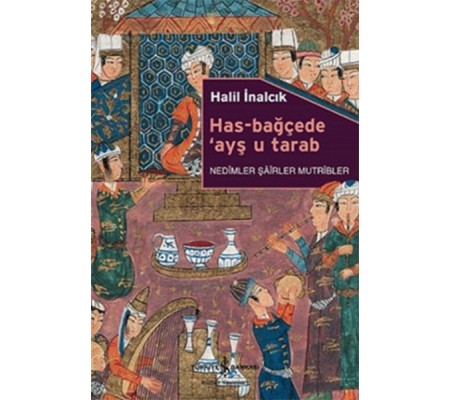 Has-Bağçede Ayş u Tarab Has-Bağçede Ayş u Tarab