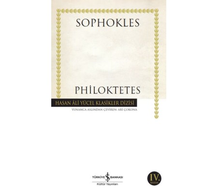 Philoktetes - Hasan Ali Yücel Klasikleri Philoktetes - Hasan Ali Yücel Klasikleri