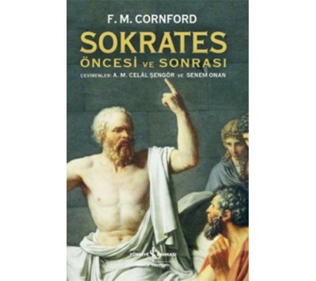 Sokrates Öncesi ve Sonrası Sokrates Öncesi ve Sonrası