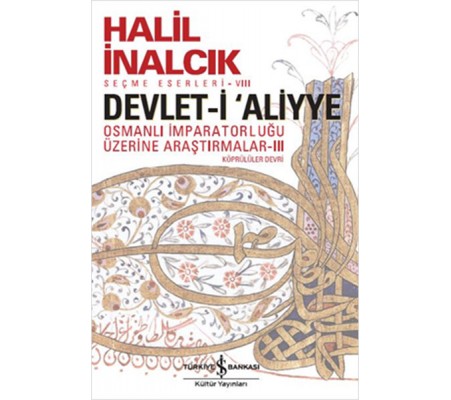 Devlet-i Aliyye - III Devlet-i Aliyye - III