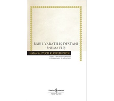 Babil Yaratılış Destanı - Hasan Ali Yücel Klasikleri (Ciltli) Babil Yaratılış Destanı - Hasan Ali Yücel Klasikleri (Ciltli)