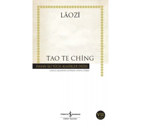 Tao Te Ching - Hasan Ali Yücel Klasikleri Tao Te Ching - Hasan Ali Yücel Klasikleri