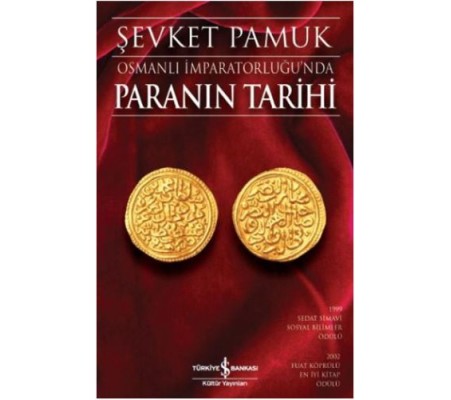 Osmanlı İmparatorluğun'da Paranın Tarihi Osmanlı İmparatorluğun'da Paranın Tarihi