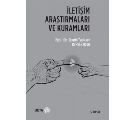 İletişim Araştırmaları ve Kuramları İletişim Araştırmaları ve Kuramları