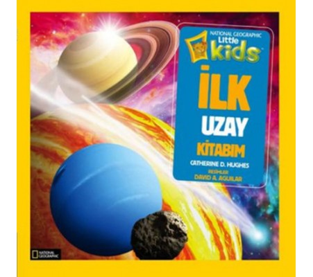 National Geographic Kids - İlk Uzay Kitabım National Geographic Kids - İlk Uzay Kitabım
