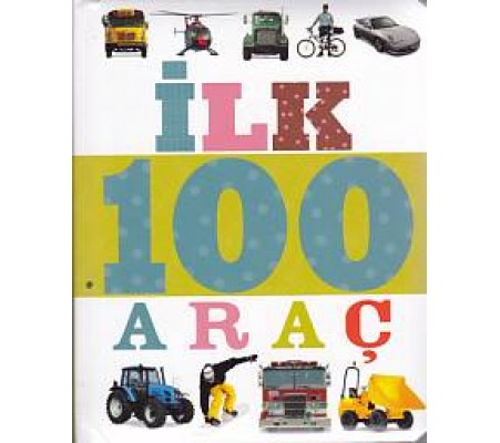 İlk 100 Araç (Küçük Dolgu Kapak) İlk 100 Araç (Küçük Dolgu Kapak)
