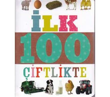 İlk 100 Çiftlikte (Küçük Dolgu Kapak) İlk 100 Çiftlikte (Küçük Dolgu Kapak)