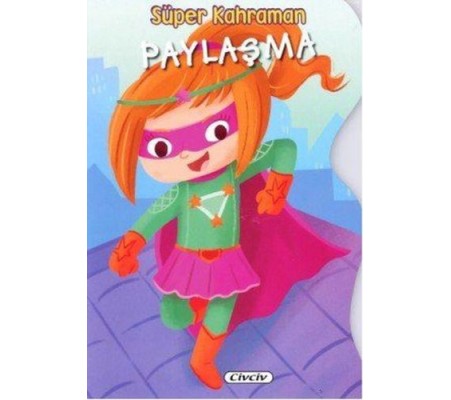 Süper Kahraman - Paylaşma Süper Kahraman - Paylaşma