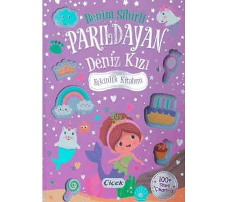 Benim Sihirli Parıldayan Deniz Kızı Etkinlik Kitabım Benim Sihirli Parıldayan Deniz Kızı Etkinlik Kitabım
