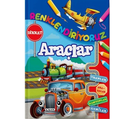 Renklendiriyoruz - Araçlar Renklendiriyoruz - Araçlar