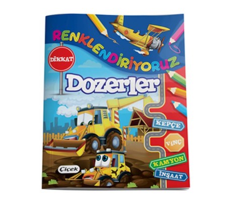 Renklendiriyoruz - Dozerler Renklendiriyoruz - Dozerler