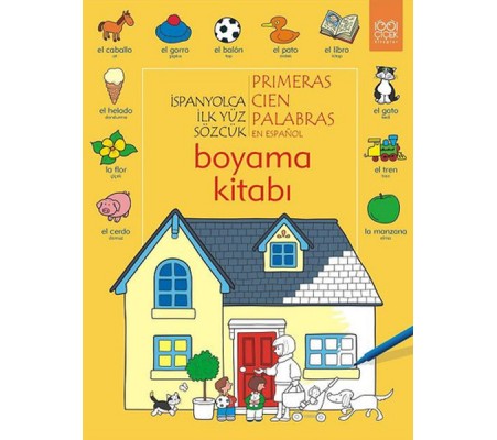 İspanyolca İlk Yüz Sözcük Boyama Kitabı İspanyolca İlk Yüz Sözcük Boyama Kitabı
