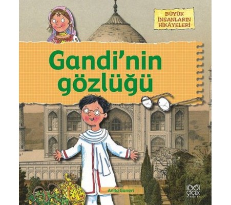 Büyük İnsanların Hikayeleri - Gandinin Gözlüğü Büyük İnsanların Hikayeleri - Gandinin Gözlüğü