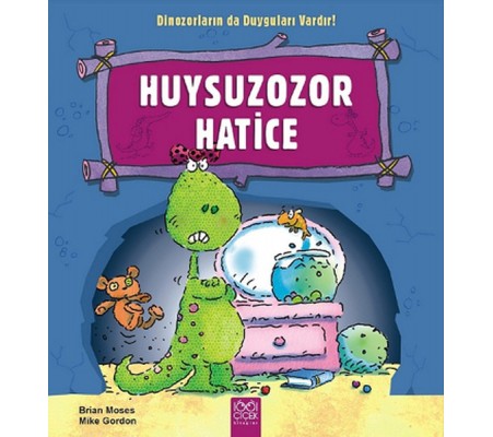 Huysuzozor Harice / Dinozorların da Duyguları Vardır