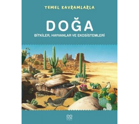 Temel Kavramlarla / Doğa Bitkiler, Hayvanlar ve Ekosistemleri Temel Kavramlarla / Doğa Bitkiler, Hayvanlar ve Ekosistemleri