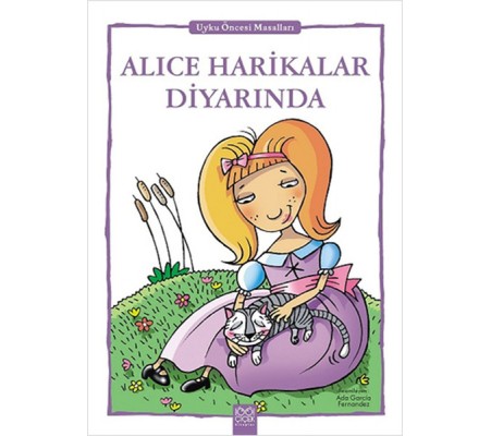 Alice Harikalar Diyarında - Uyku Öncesi Masalları Serisi Alice Harikalar Diyarında - Uyku Öncesi Masalları Serisi