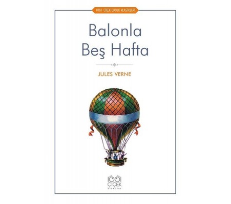Balonla Beş Hafta - 1001 Çiçek Çocuk Klasikleri Balonla Beş Hafta - 1001 Çiçek Çocuk Klasikleri