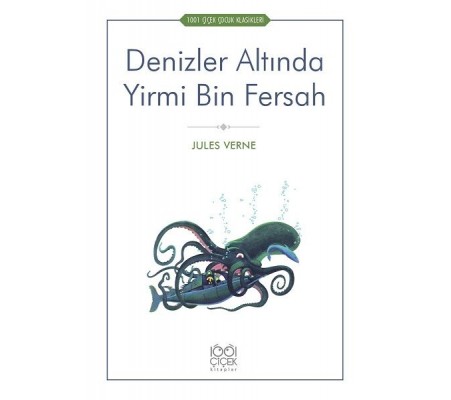 Denizler Altında Yirmi Bin - 1001 Çiçek Çocuk Klasikleri Denizler Altında Yirmi Bin - 1001 Çiçek Çocuk Klasikleri