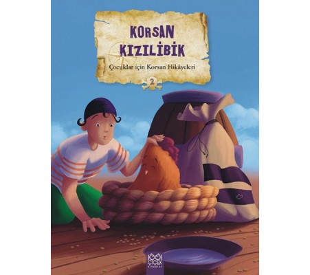 Çocuklar İçin Korsan Hikayeleri 2 - Korsan Kızılibik Çocuklar İçin Korsan Hikayeleri 2 - Korsan Kızılibik