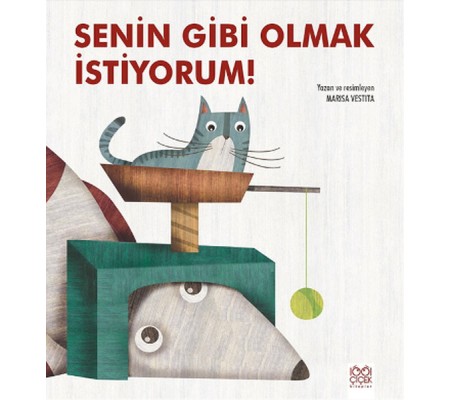Senin Gibi Olmak İstiyorum! Senin Gibi Olmak İstiyorum!