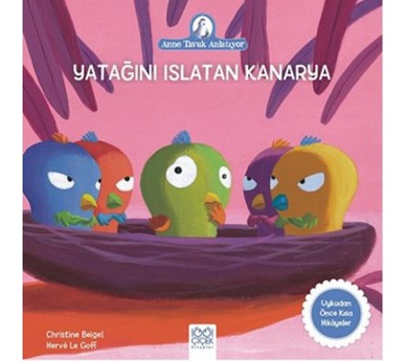 Yatağını Islatan Kanarya Yatağını Islatan Kanarya